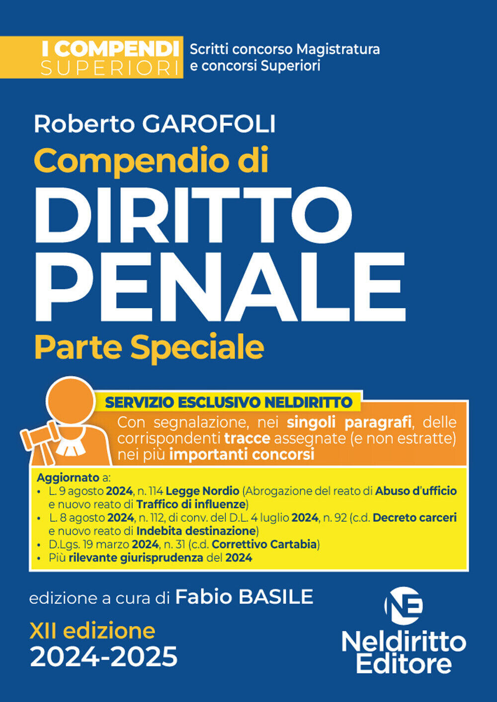 Compendio di diritto penale. Parte speciale 2024-2025 - Garofoli Roberto