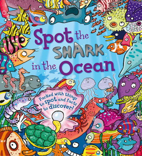 Spot the Shark in the Ocean (Spot the ...) by Stella Maidment