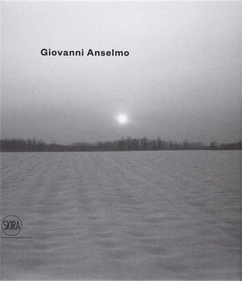 Catalogo della Mostra: - Giovanni Anselmo.