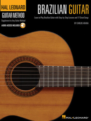 Hal Leonard Brazilian Guitar Method: Learn to Play Brazilian Guitar with