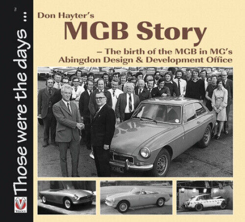 Don Hayter's MGB Story: The Birth of the MGB in Mg's Abingdon Design &
