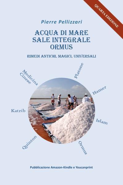 9791221471090 Acqua Di Mare, Sale Integrale, Ormus, Rimedi Magici E Universali -