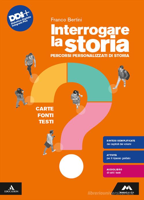 9788893247771 Interrogare la storia. Carte, fonti, testi. Percor...nsione online