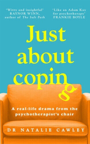 Just About Coping: A Real-Life Drama from the Psychotherapist's Chair