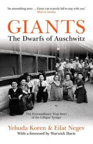 Giants: The Dwarfs of Auschwitz by Koren, Yehuda
