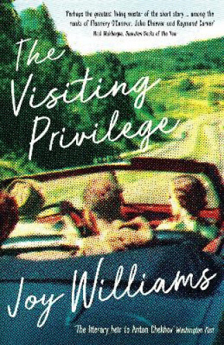 The Visiting Privilege by Joy Williams