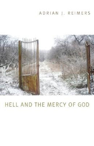 Hell and the Mercy of God by Reimers, Adrian J.