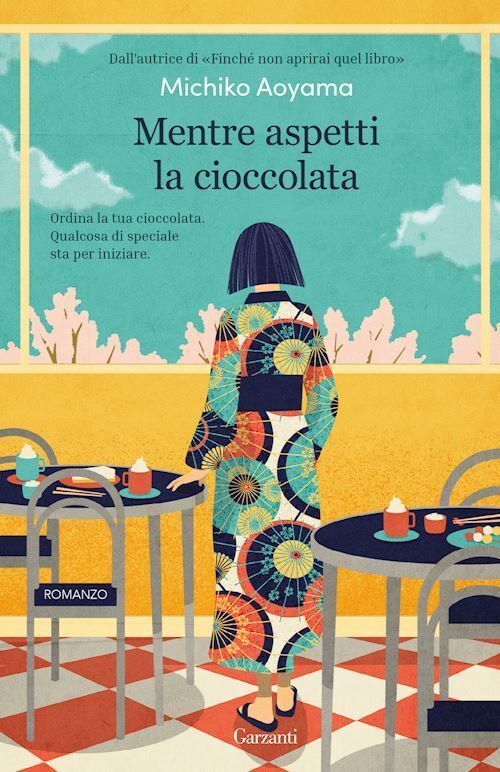 MENTRE ASPETTI LA CIOCCOLATA  - AOYAMA MICHIKO - Garzanti