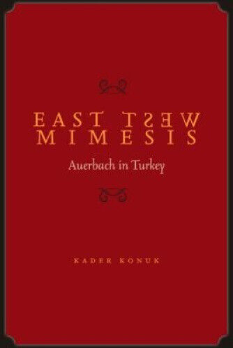 East West Mimesis: Auerbach in Turkey by Kader Konuk