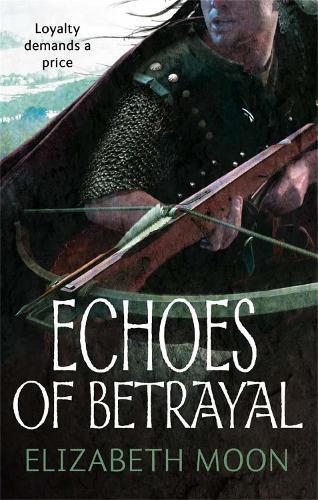 Elizabeth Moon Echoes Of Betrayal (Tascabile) Paladin's Legacy