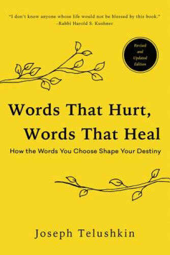 Words That Hurt, Words That Heal, Revised Edition: How the Words You Choose