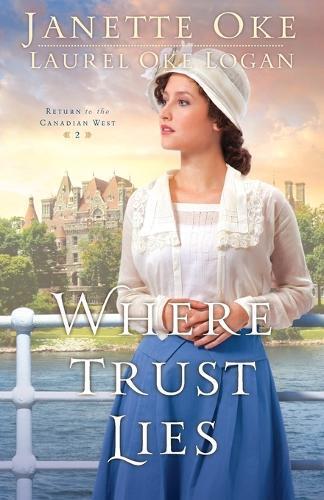 Janette Oke Laurel Oke Logan Where Trust Lies (Tascabile)