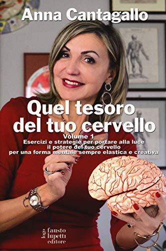 9788868742645 Quel tesoro del tuo cervello: 1 - Anna Cantagallo