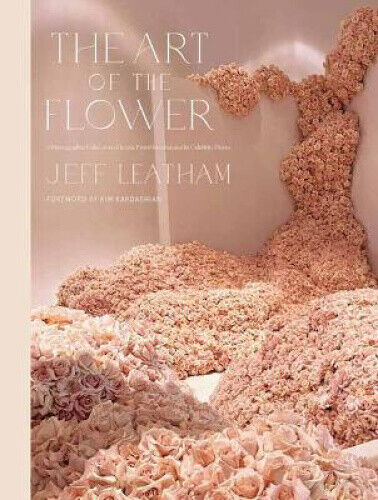 The Art of the Flower,   : A Photographic Collection of Iconic Floral