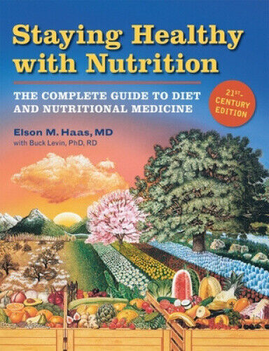Staying Healthy with Nutrition: The Complete Guide to Diet and Nutritional