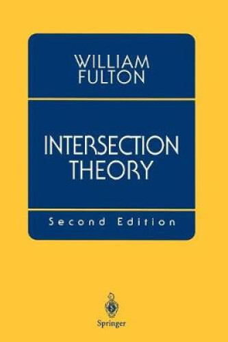 Intersection Theory by Fulton, William