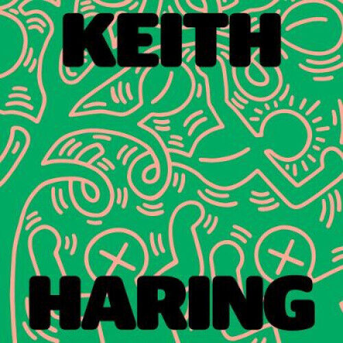 Keith Haring: Art Is for Everybody by Keith Haring