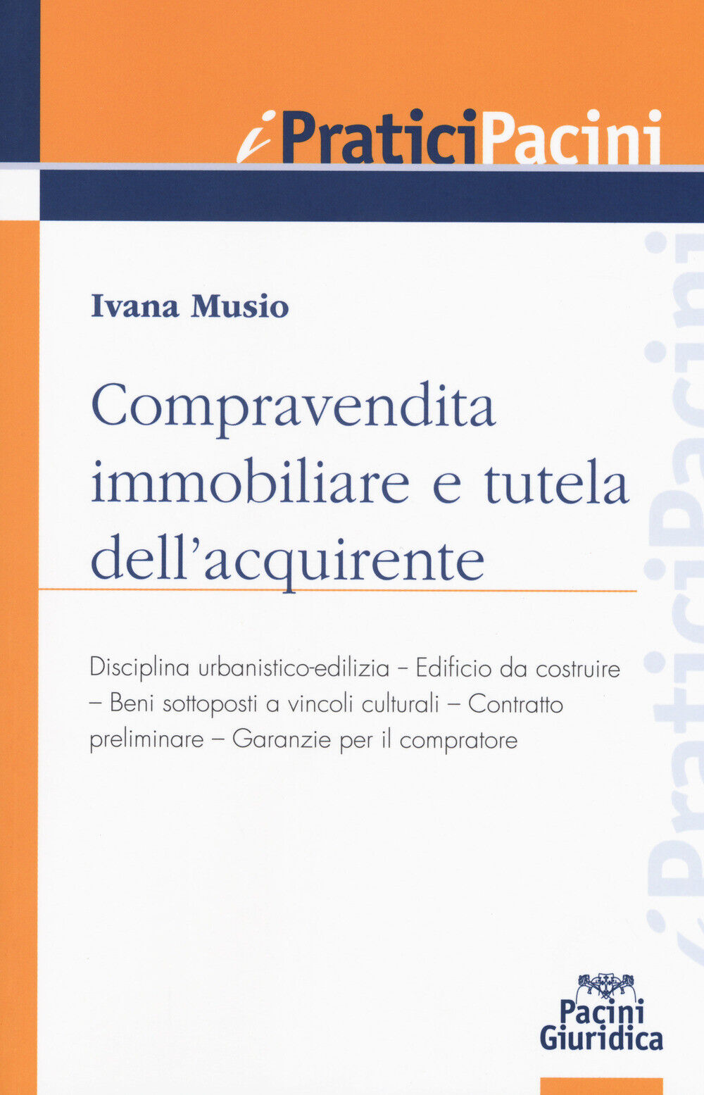 Compravendita immobiliare e tutela dell'aquirente - Musio Ivana