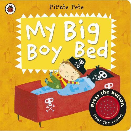 My Big Boy Bed: A Pirate Pete book (Libro di cartone)