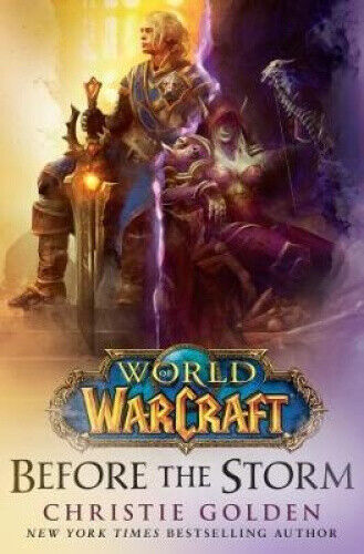 World of Warcraft: Before the Storm (World of Warcraft) by Golden, Christie