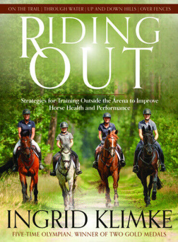 Riding Out: Strategies for Training Outside the Arena to Improve Horse Health
