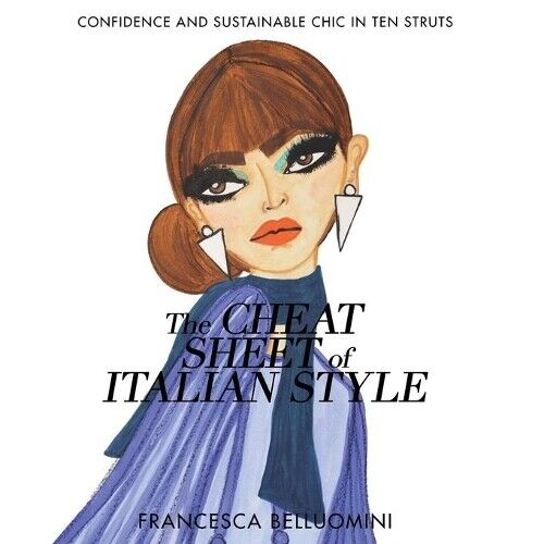 Francesca Belluomini The Cheat Sheet of Italian Style (Tascabile)