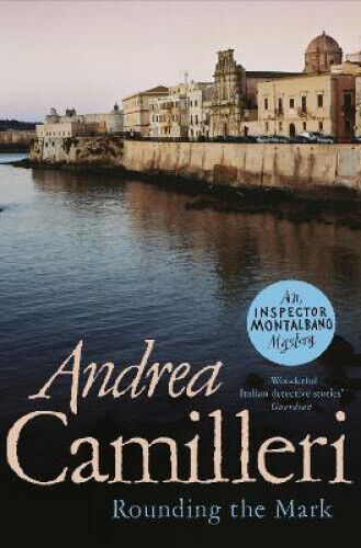 Rounding the Mark (Inspector Montalbano mysteries) by Andrea Camilleri