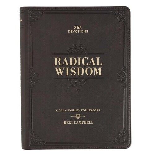 Radical Wisdom 365 Devotions, a Daily Journey for Men - B (Rilegato in ecopelle)