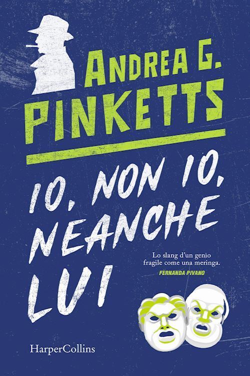IO, NON IO, NEANCHE LUI  - PINKETTS ANDREA G. - HarperCollins Italia