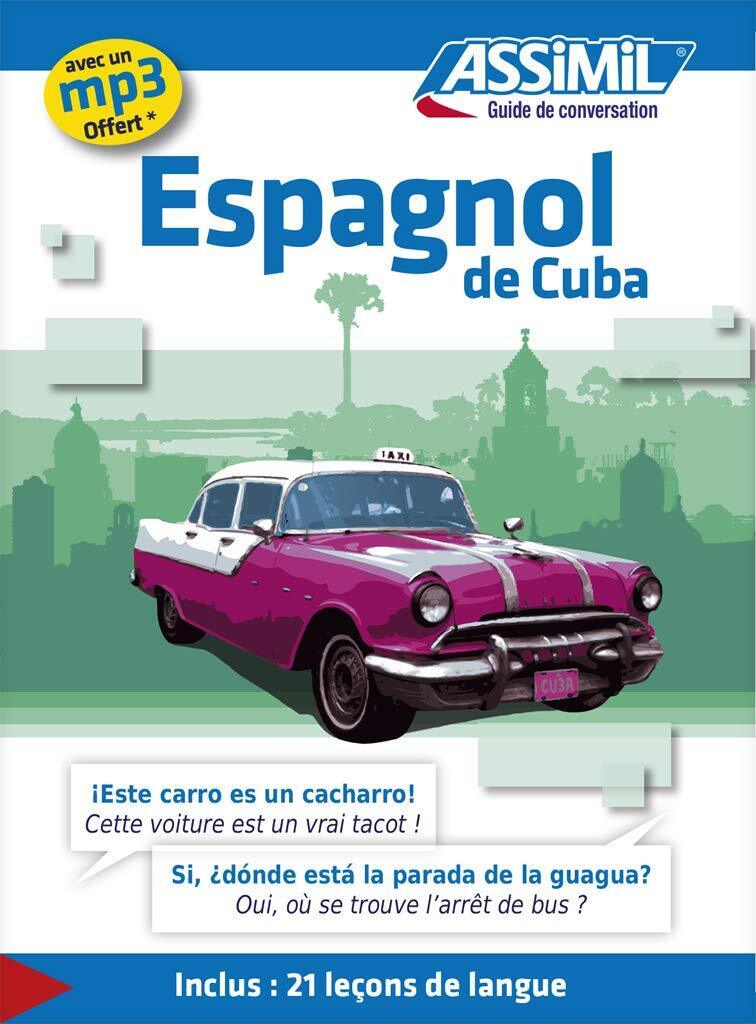9782700505498 Espagnol de Cuba: Guide Espagnol de Cuba Assimil de Poche: 1 - Ils