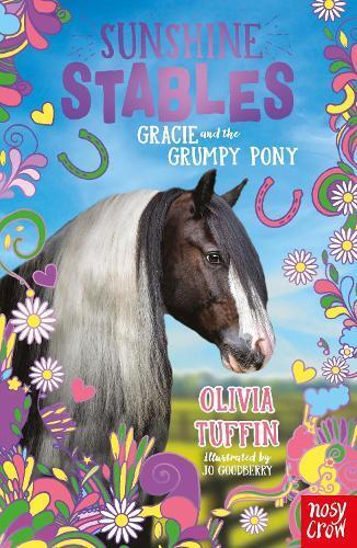 Olivia Tuffin Sunshine Stables: Gracie and the Grumpy Pony (Tascabile)
