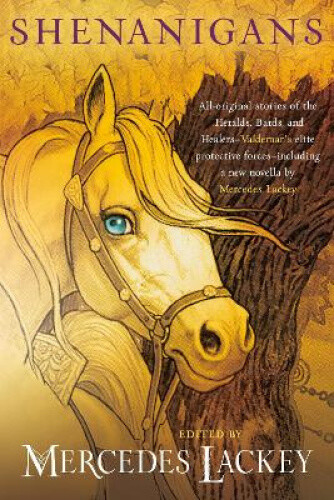 Shenanigans (Valdemar Anthologies) by Mercedes Lackey