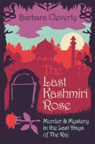 The Last Kashmiri Rose by Barbara Cleverly