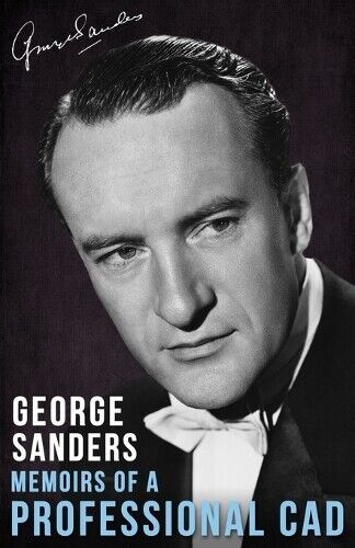 George Sanders Memoirs of a Professional Cad (Tascabile)