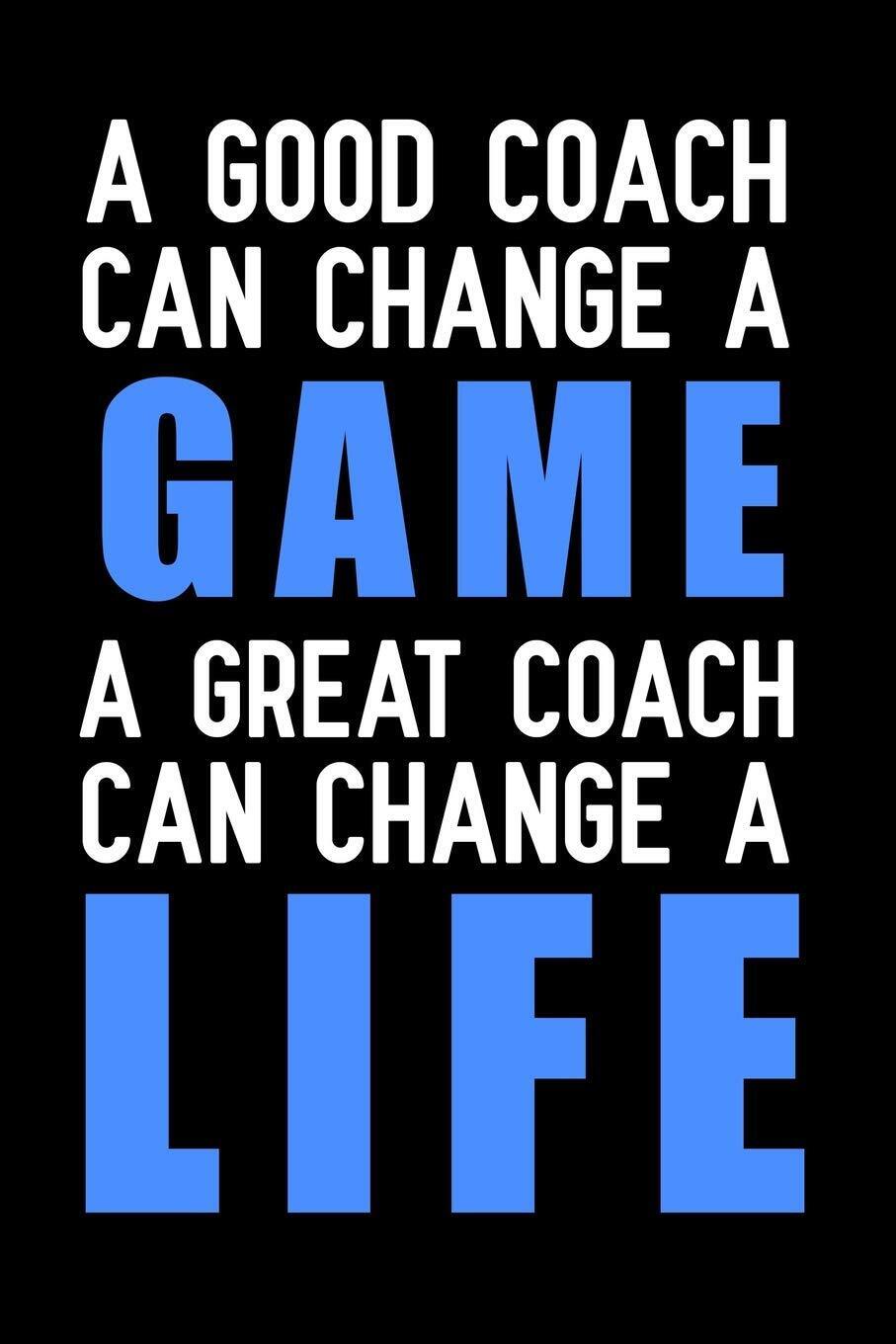 9781092964142 A good coach can change a game a great coach can c...trainer gifts