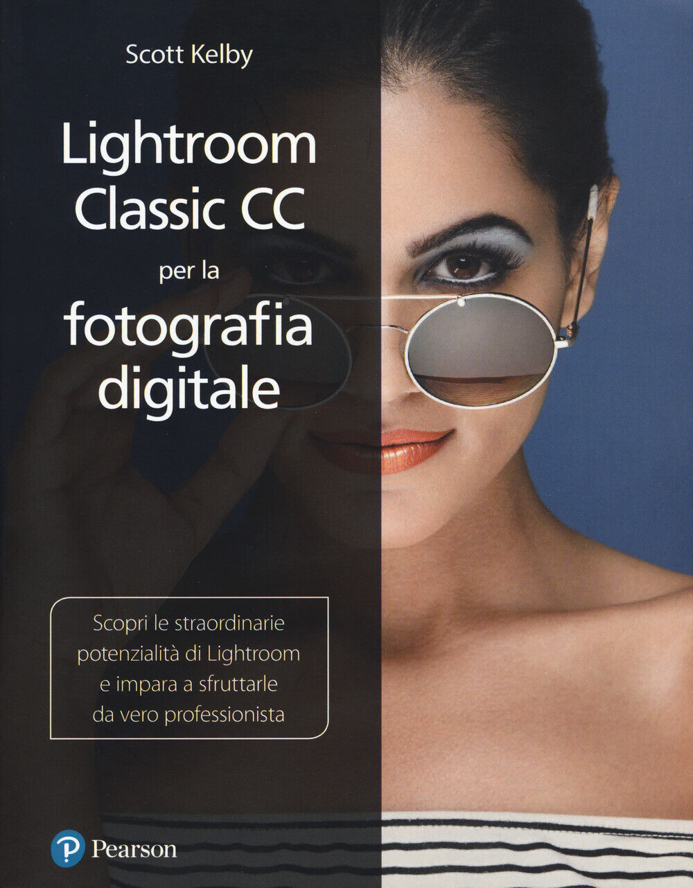 Lightroom classic CC per la fotografia digitale - Kelby Scott