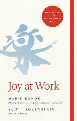 Joy at Work by Kondo, Marie