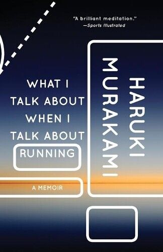Haruki Murakami What I Talk About When I Talk About Running (Tascabile)
