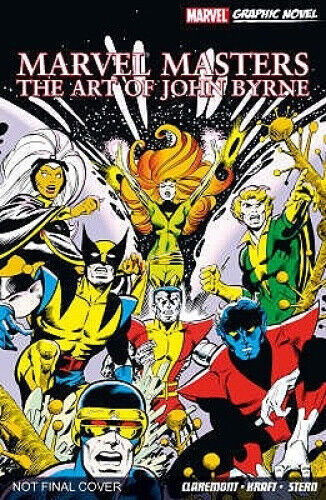 Marvel Masters: The Art Of John Byrne by John Byrne