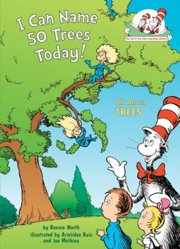 I Can Name 50 Trees Today!: All about Trees (Cat in the Hat's Learning Library