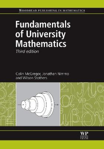 Fundamentals of University Mathematics by Colin M. McGregor