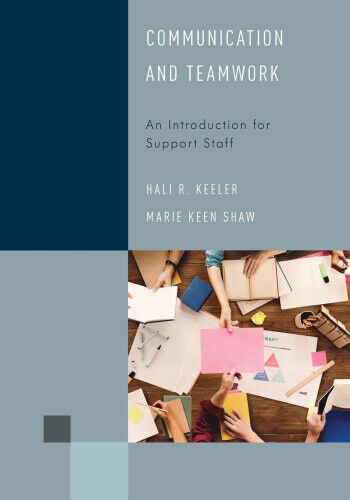 Communication and Teamwork: An Introduction for Support Staff (Library Support