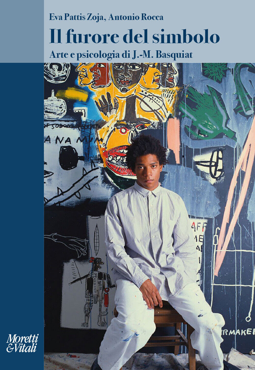 Il furore del simbolo. Arte e psicologia di J.-M. Basquiat - Pattis Zoja E...