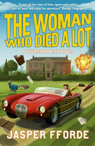 The Woman Who Died a Lot: Thursday Next Book 7 by Jasper Fforde