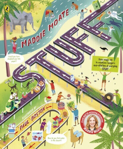 Stuff: Curious Everyday STUFF That Helps Our Planet by Maddie Moate