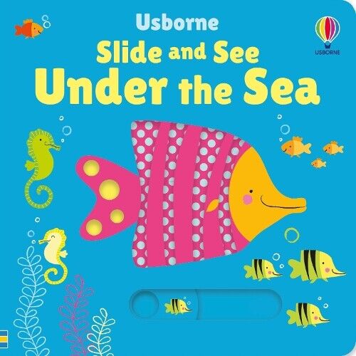 Fiona Watt Slide and See Under the Sea (Libro di cartone) Slide and See Books
