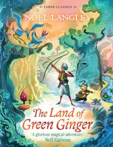The Land of Green Ginger (Faber Children's Classics) by Langley, Noel