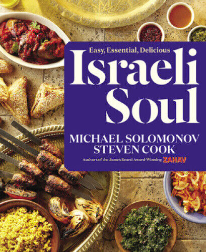 Israeli Soul: Easy, Essential, Delicious by Michael Solomonov, Solomonov