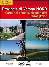 9788896162187 Provincia di Verona Nord. Provincia di Verona Sud..... Radwegkarte