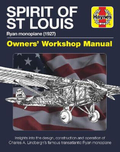 Spirit of St Louis Owners' Workshop Manual: Ryan Monoplane (1927) - Insights
